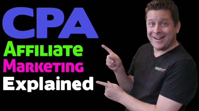 CPA Affiliate Marketing Explained