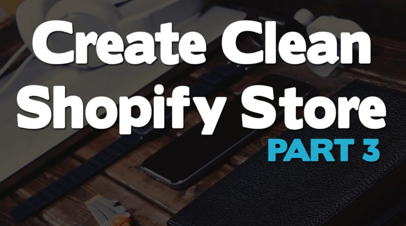 How to Create a Shopify Store or Website From Scratch How to Create a Shopify Store or Website From Scratch