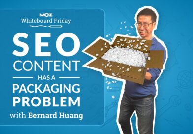 SEO Content Has a Packaging Problem | Whiteboard Friday |  Bernard Huang | 4K