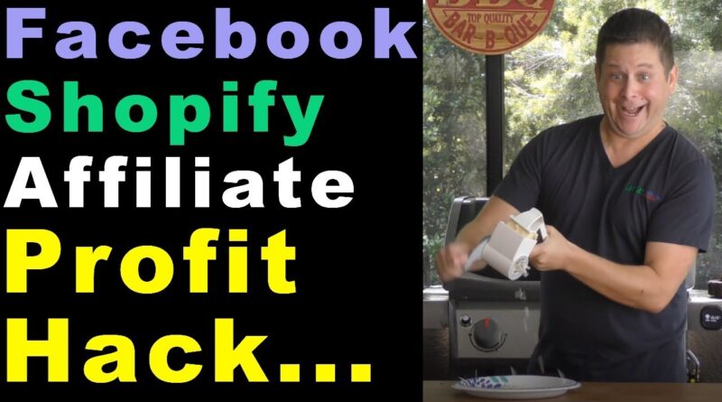 Facebook Shopify Affiliate Marketing Hack For Easy Profits