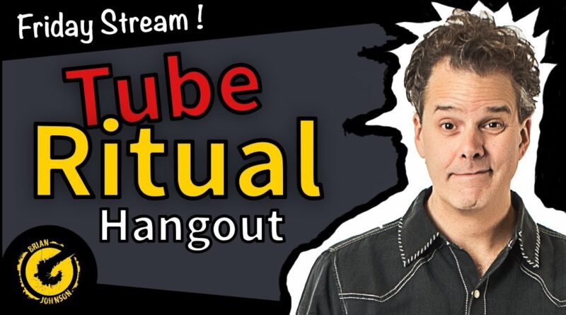 🔴  Tube Ritual Hangout! Friday Live