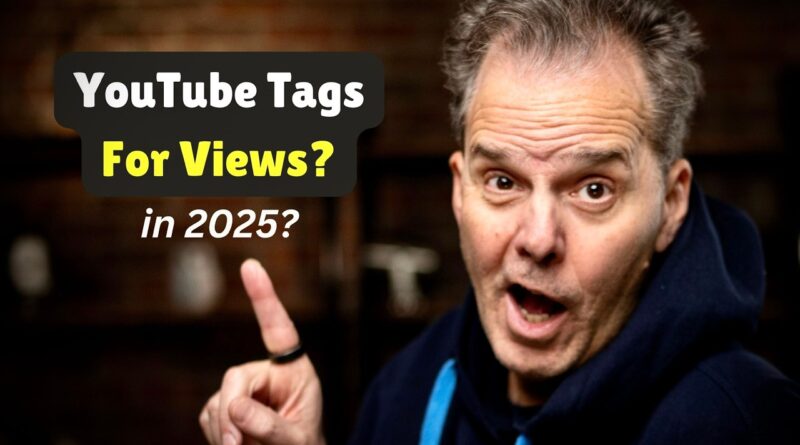 YouTube Tags 2025 to Get More Views