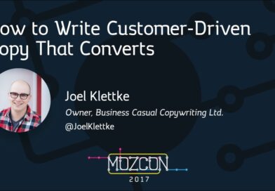 How to Write Customer-driven Copy That Converts [MozCon 2017] — Joel Klettke