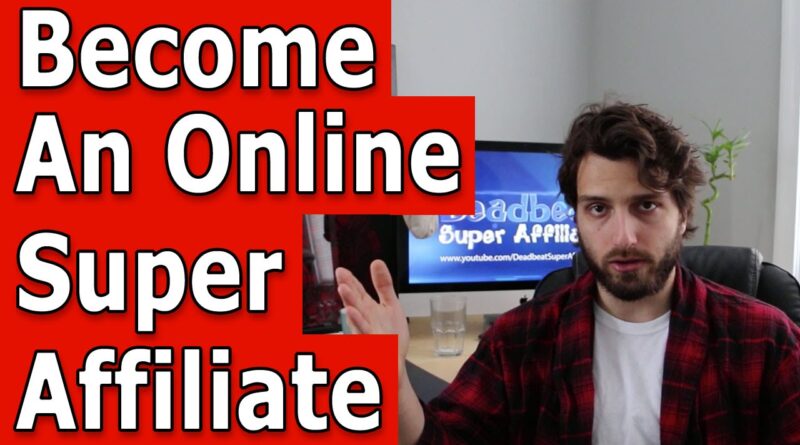 How to Become A Super Affiliate Marketer (Even If You’re Lazy)