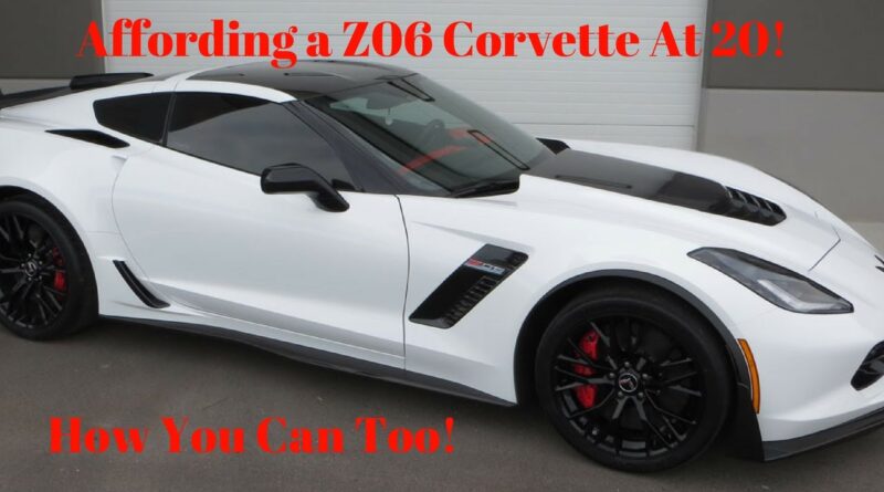 HOW I AFFORD A NEW CORVETTE ZO6 AT 20 YEARS OLD! All Running Costs
