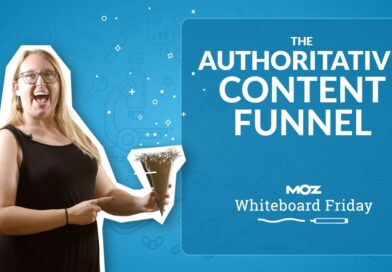 The Authoritative Content Funnel [Whiteboard Friday] — Amanda Milligan