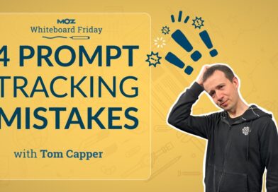 4 Prompt Tracking Mistakes to Avoid | Tom Capper | Whiteboard Friday 4k
