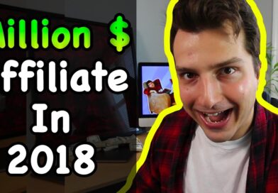 How to Become an Affiliate Marketing Millionaire In 2018 (While Being The World’s WORST Salesman)