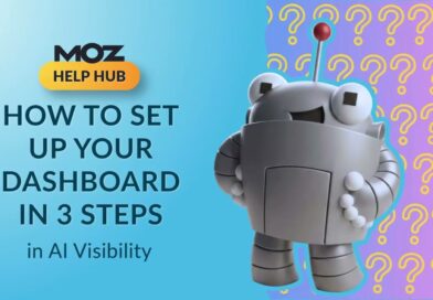 How to Set Up A Moz AI Visibility Dashboard