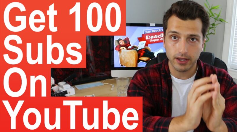 How to Get 100 Subscribers on YouTube FAST