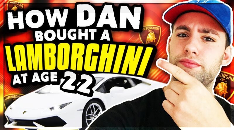 How Dan Went From Broke To Driving A Lamborghini Huracan At 22